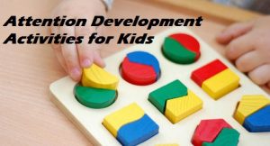 Attention Development Activities for Kids